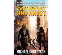 Zwischen Wut Und Angst: Buch acht von Jenseits Dieser Mauern: Ein postapokalyptischer Survival-Thriller