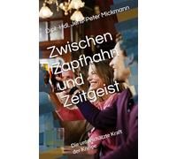 Zwischen Zapfhahn und Zeitgeist: Die unterschätzte Kraft der Kneipe