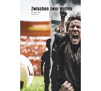 Zwischen zwei Welten: Ein Buch von K.Weismann