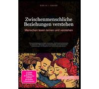 Zwischenmenschliche Beziehungen verstehen: Menschen lesen lernen und verstehen