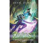 Zwist: Eine LitRPG-Apokalypse (Willkommen im Multiversum)