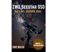 ZWO Seestar S50 Guía del usuario 2026