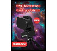 ZWO Seestar S50 Guida per l'utente 2026
