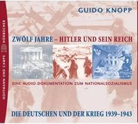 Zwölf Jahre. Hitler und sein Reich. 8 CDs: Die Deutschen und der Krieg 1939-1943