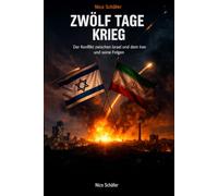 Zwölf Tage Krieg: Der Konflikt zwischen Israel und dem Iran und seine Folgen