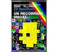ZX Spectrum: Un recorrido visual (Ensayo)