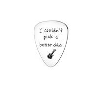 ZYALTFDC Púa de guitarra con texto en inglés "I Couldn't Pick A Better Dad" para el día del padre, regalos para papá de parte de hijo, guitarra, regalos de papá, regalos de hija, regalos de cumpleaños