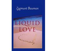 Zygmunt Bauman Liquid Love (Tapa dura) (Importación USA)