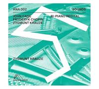 Zygmunt Krauze – Chopin/Cage/Krauze: Bi-Piano Recital – CD