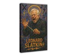 ZYGNBHL Póster de conductor Leonard_Slatkin para pared, lienzo decorativo para dormitorio, oficina, cocina, marco de regalo, 40,6 x 61 cm