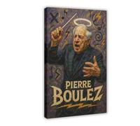 ZYGNBHL Póster de conductor Pierre_Boulez para dormitorio, lienzo decorativo, paisaje deportivo, oficina, habitación, marco de regalo, 40,6 x 61 cm