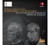 Zykan, Otto M. - Otto M. Zykan plays Schonberg and Scriabin; Duncan Honeybourne plays Otto M. Zykan