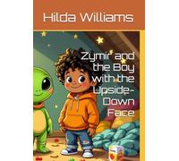 Zymir and the Boy with the Upside-Down Face ("Grandma Hilda’s Tales of Wonder")