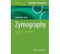 Zymography: Principles, Process, and Pitfalls, Volume 1: 2917 (Methods in Molecular Biology)
