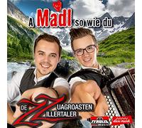 Zz - de Zuagroasten Zillertaler - A Madl so wie du