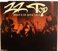 Zz Top - What's Up with That [Import]